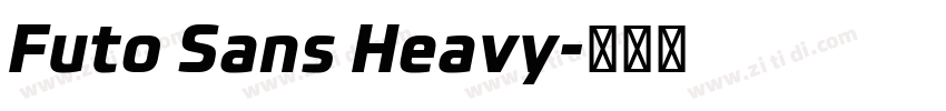 Futo Sans Heavy字体转换 Futo Sans Heavy字体转换